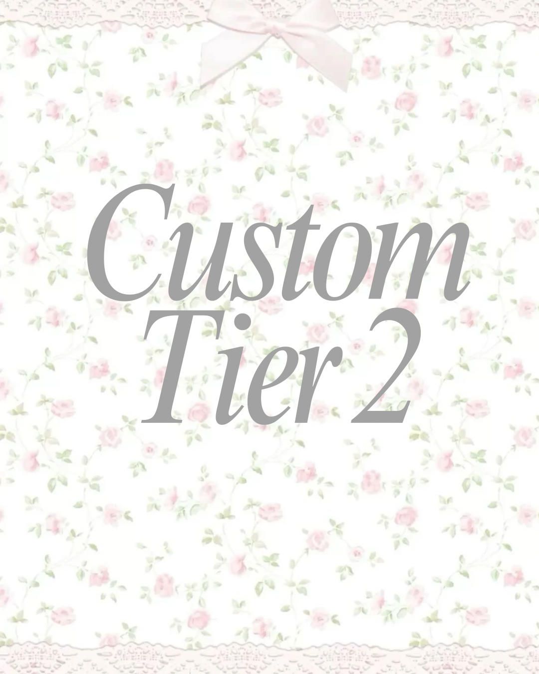 Custom Tier 2