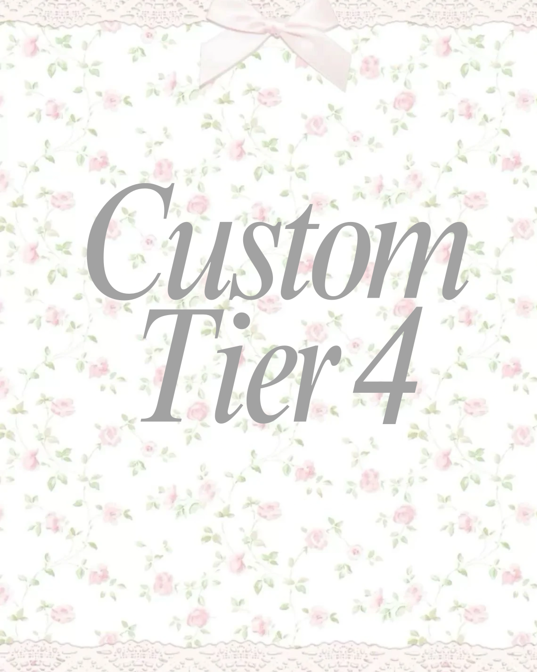 Custom Tier 4